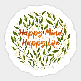 Happy Mind Happy Life Sticker